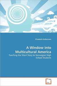 A Window into Multicultural America