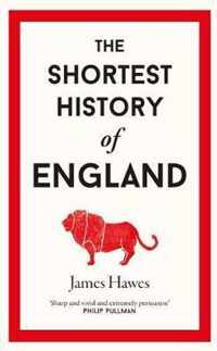 The Shortest History of England