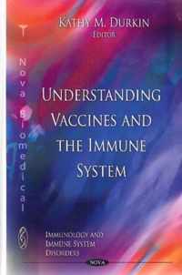 Understanding Vaccines & the Immune System