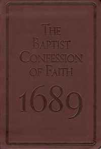 The Baptist Confession of Faith 1689