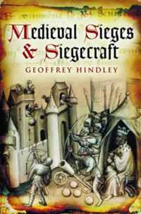 Medieval Sieges & Siegecraft