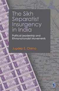 The Sikh Separatist Insurgency in India: Political Leadership and Ethnonationalist Movements