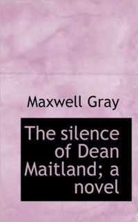 The Silence of Dean Maitland; A Novel