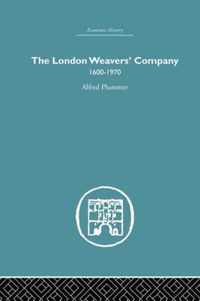 The London Weaver's Company 1600 - 1970