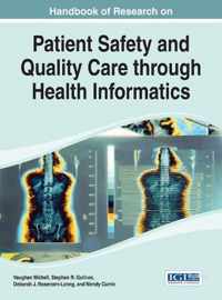 Handbook of Research on Patient Safety and Quality Care Through Health Informatics