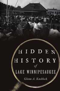 Hidden History of Lake Winnipesaukee