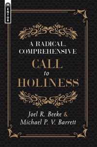 A Radical, Comprehensive Call to Holiness,