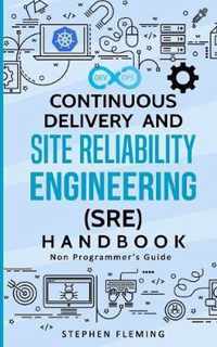 Continuous Delivery and Site Reliability Engineering (SRE) Handbook