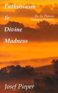 Enthusiasm And Divine Madness