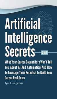 Artificial Intelligence Secrets 2 In 1