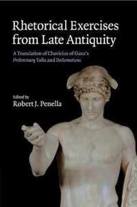 Rhetorical Exercises from Late Antiquity