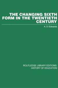 The Changing Sixth Form in the Twentieth Century