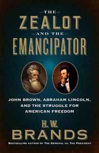 The Zealot and the Emancipator