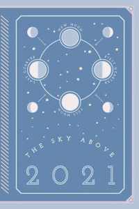 The Sky Above - Daily Planner for 2021