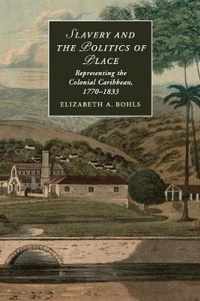 Slavery and the Politics of Place