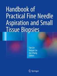 Handbook of Practical Fine Needle Aspiration and Small Tissue Biopsies