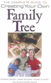 The Complete Guide to Creating Your Own Family Tree