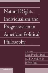 Natural Rights Individualism And Progressivism In American P