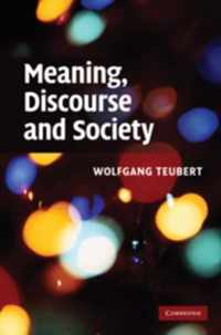 Meaning, Discourse and Society