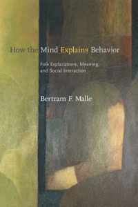 How the Mind Explains Behavior