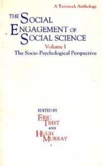 The Social Engagement of Social Science: A Tavistock Anthology: v. 1