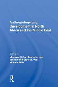 Anthropology And Development In North Africa And The Middle East