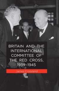 Britain and the International Committee of the Red Cross, 1939-1945