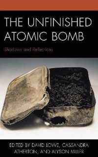 The Unfinished Atomic Bomb