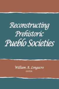 Reconstructing Prehistoric Pueblo Societies