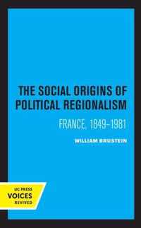 The Social Origins of Political Regionalism