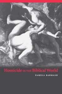 Homicide in the Biblical World