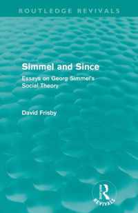 Simmel and Since (Routledge Revivals): Essays on Georg Simmel's Social Theory