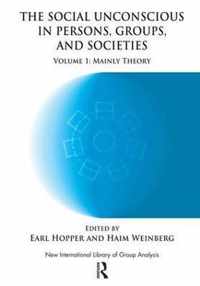 Social Unconscious In Persons, Groups And Societies