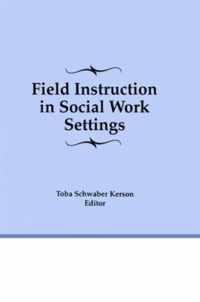 Field Instruction in Social Work Settings