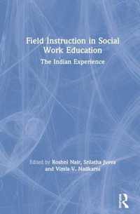 Field Instruction in Social Work Education: The Indian Experience