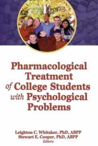 Pharmacological Treatment of College Students with Psychological Problems