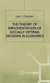 The Theory of Implementation of Socially Optimal Decisions in Economics