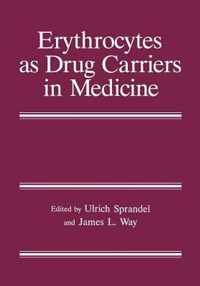 Erythrocytes as Drug Carriers in Medicine