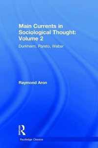 Main Currents in Sociological Thought: Volume 2