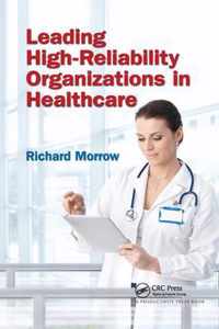 Leading High-Reliability Organizations in Healthcare