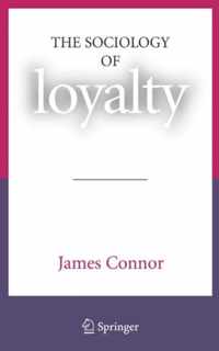 The Sociology of Loyalty