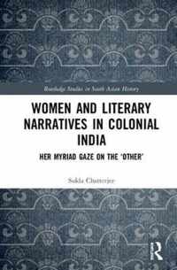 Women and Literary Narratives in Colonial India