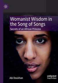 Womanist Wisdom in the Song of Songs