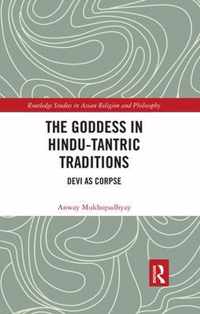 The Goddess in Hindu-Tantric Traditions