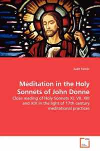 Meditation in the Holy Sonnets of John Donne