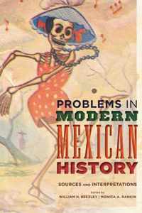 Problems in Modern Mexican History