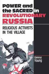 Power and the Sacred in Revolutionary Russia