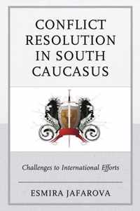 Conflict Resolution in South Caucasus