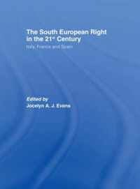 The South European Right in the 21st Century: Italy, France and Spain