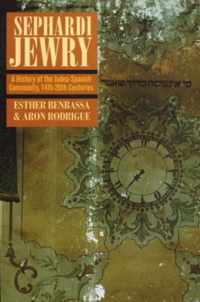 Sephardi Jewry - A History of Judeo-Spanish Community 14th - 20th Centuries